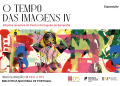 Manifesto promozionale per la mostra "O Tempo das Imagens IV." Il design presenta immagini astratte colorate. Questa mostra a Lisbona si terrà il 14 febbraio alle 17, ospitata dalla Biblioteca Nacional de Portugal in collaborazione con il Centro Português de Serigrafia.