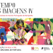 Manifesto promozionale per la mostra "O Tempo das Imagens IV." Il design presenta immagini astratte colorate. Questa mostra a Lisbona si terrà il 14 febbraio alle 17, ospitata dalla Biblioteca Nacional de Portugal in collaborazione con il Centro Português de Serigrafia.