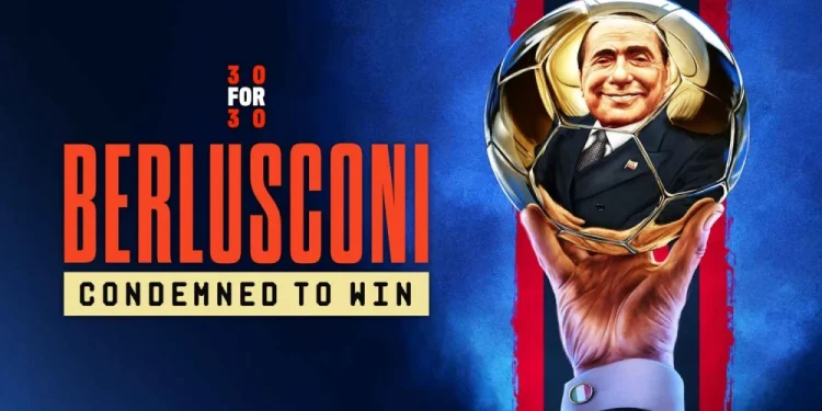 La locandina del Docu-Film "Berlusconi: Condemned to Win," che racconta la storia di Silvio Berlusconi e dei suoi successi con il pallone d'oro al Milan.
