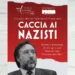 La locandina dell'evento "CACCIA AI NAZISTI" organizzato dall'Istituto Cultura Lisbona.